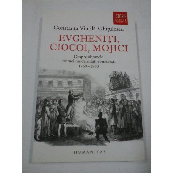 EVGHENITI, CIOCOI, MOJICI - Constanta Vintila-Ghitulescu EVGHENITI, CIOCOI, MOJICI - Constanta Vintila-Ghitulescu